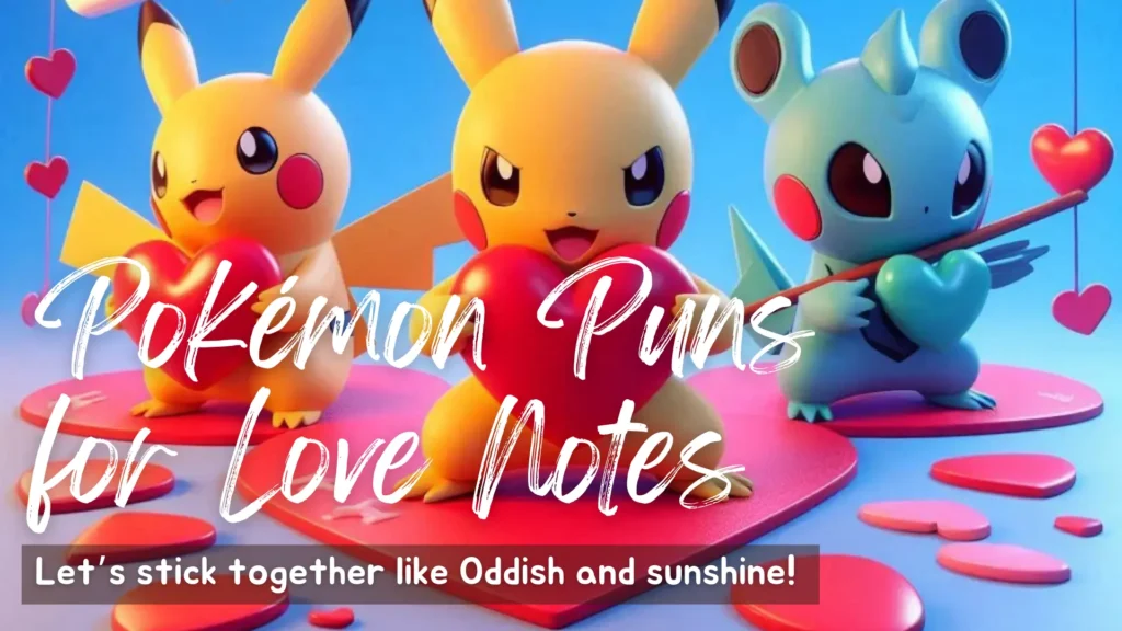 Pokémon Puns for Love Notes