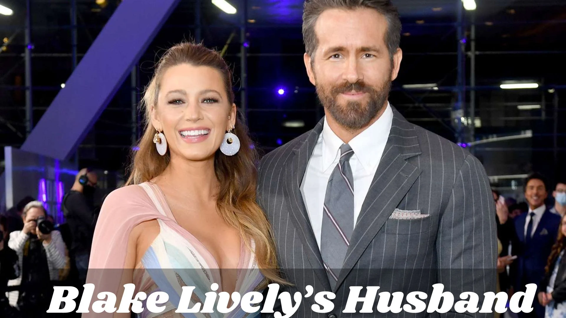 Blake Lively’s Husband