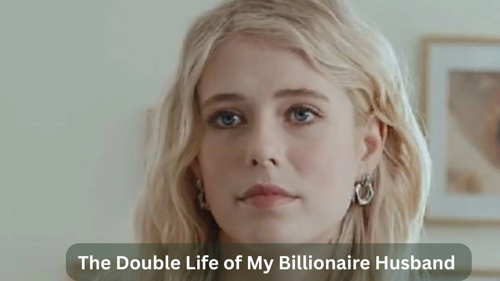 The Double Life of My Billionaire Husband