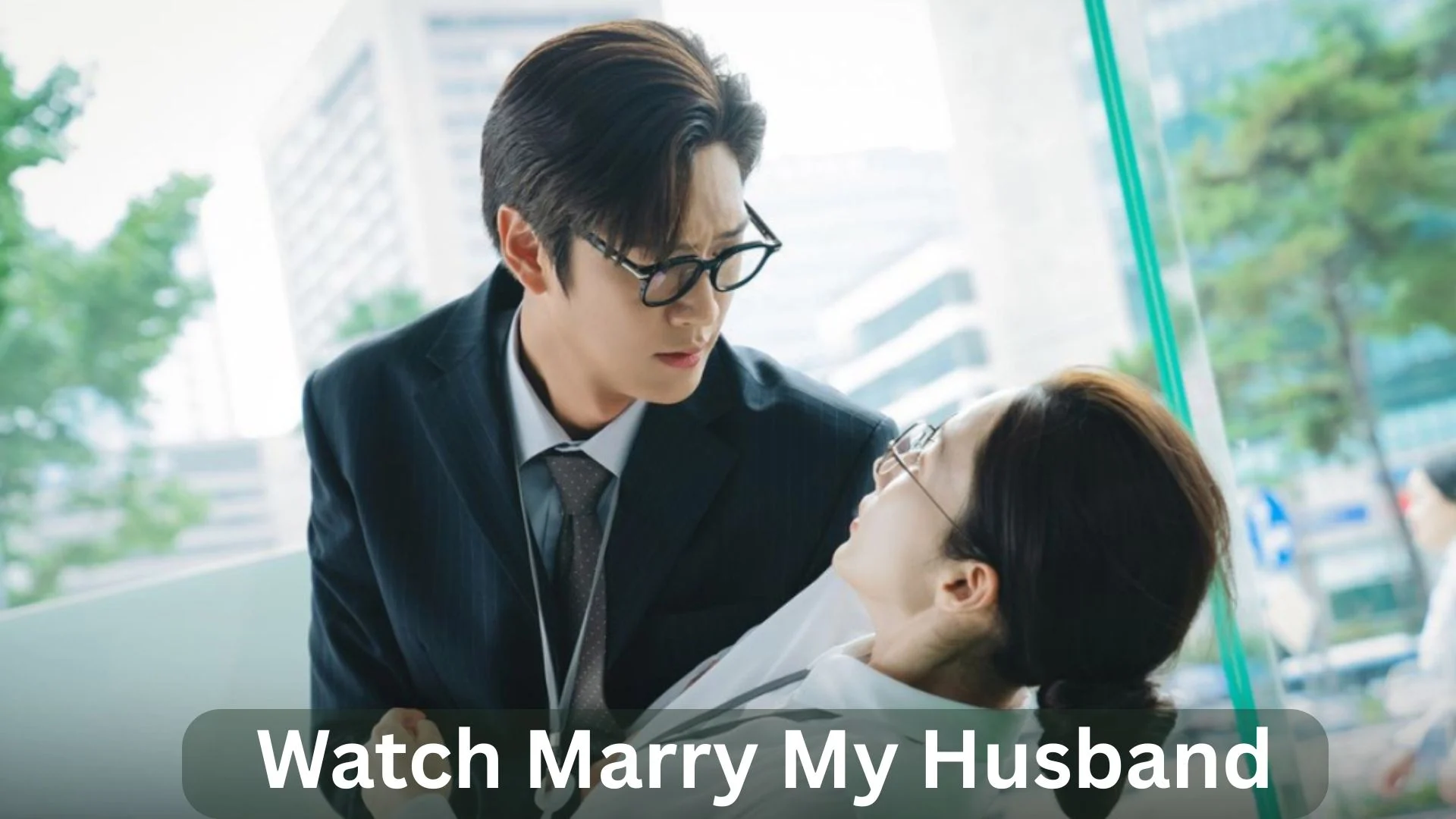 Watch Marry My Husband