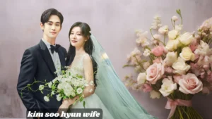 Kim Soo Hyun Wife