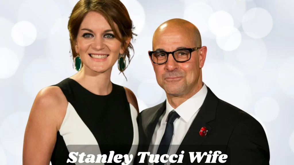 Stanley Tucci Wife