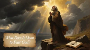 What Does It Mean to Fear God